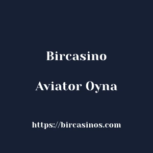 Bircasino Aviator Oyna