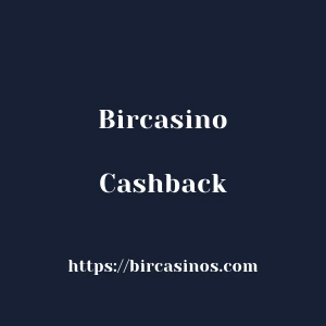 Bircasino Cashback