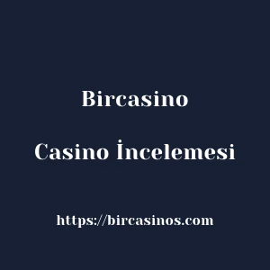 Bircasino Casino İncelemesi