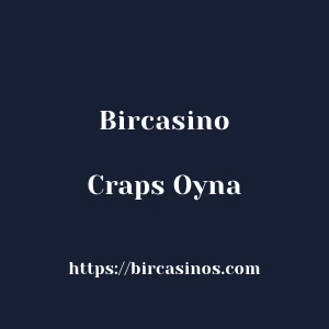 Bircasino Craps Oyna