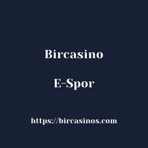 Bircasino E-Spor