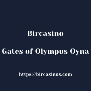 Bircasino Gates of Olympus Oyna
