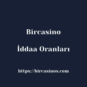 Bircasino İddaa Oranları