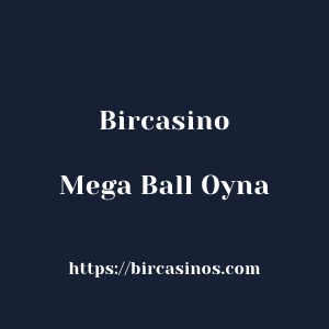 Bircasino Mega Ball Oyna