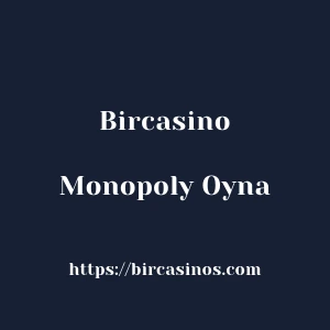 Bircasino Monopoly Oyna