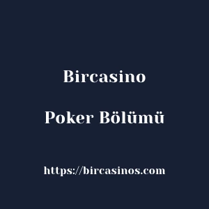 Bircasino Poker Bölümü