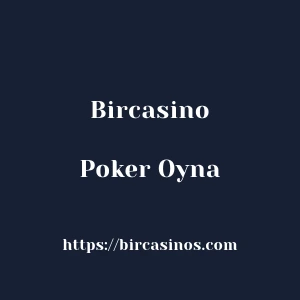 Bircasino Poker Oyna