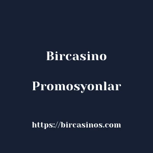 Bircasino Promosyonlar