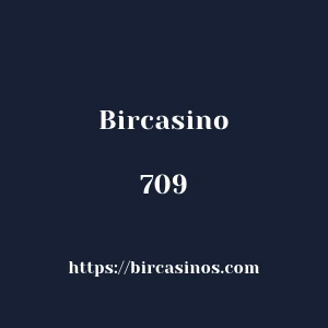 Bircasino 709